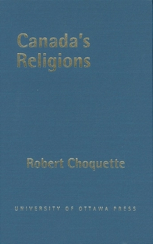 Hardcover Canada's Religions: An Historical Introduction Book