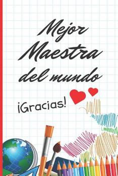 Paperback Mejor Maestra del Mundo: Regalo Fin de Curso. Dia del Maestro. Original Y Divertido. Cuaderno de Notas, Diario, Apuntes O Agenda. Primaria O Se [Spanish] Book