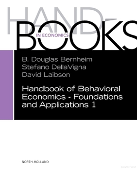 Hardcover Handbook of Behavioral Economics - Foundations and Applications 1: Volume 1 Book