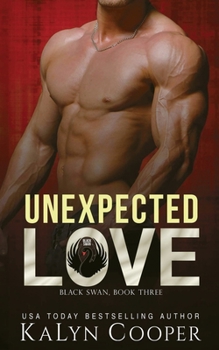 Unexpected Love - Book #3 of the Black Swan