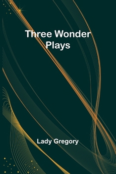 Paperback Three Wonder Plays Book
