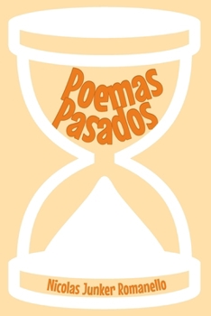 Paperback Poemas Pasados: Poesía que ya no volverá [Spanish] Book