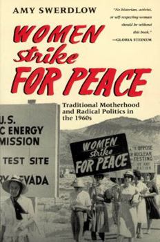 Paperback Women Strike for Peace: Traditional Motherhood and Radical Politics in the 1960s Book