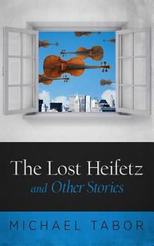 Paperback The Lost Heifetz and Other Stories Book