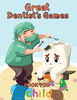 Paperback Great Dentist's Games Book For Child: 8.5''x11''/dentist coloring book