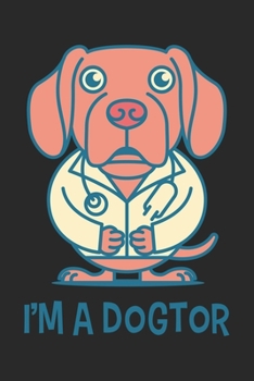 I'm A Dogtor: Dina5 Liniert Notizbuch Tagebuch Planer Notizblock Kladde Journal Strazze Für Hundeliebhaber (German Edition)