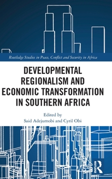 Hardcover Developmental Regionalism and Economic Transformation in Southern Africa Book