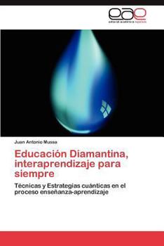 Paperback Educación Diamantina, interaprendizaje para siempre [Spanish] Book