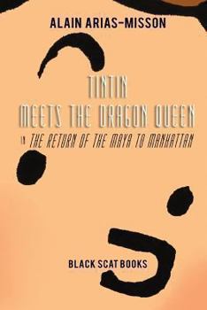 Paperback Tintin Meets the Dragon Queen in The Return of the Maya to Manhattan Book