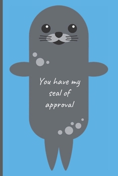 Paperback You have my seal of approval: Lined Notebook Journal, 120 pages, A5 sized Book