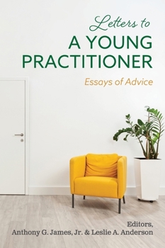 Hardcover Letters to a Young Practitioner: Essays of Advice Book