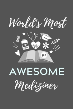 WORLD‘S MOST AWESOME MEDIZINER: A5 Notizbuch LINIERT schöner Spruch für zukünftige Ärzte | Medizinstudium | Studentennotizbuch | Mediziner Tagebuch | Physikum | Studienbeginn (German Edition)