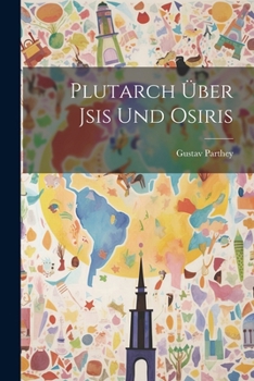 Paperback Plutarch Über Jsis Und Osiris [Greek, Ancient (To 1453)] Book