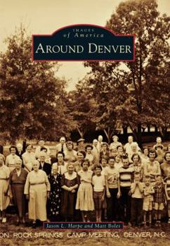 Around Denver - Book  of the Images of America: North Carolina
