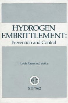 Hardcover Hydrogen Embrittlement: Prevention and Control (Astm Special Technical Publication) Book