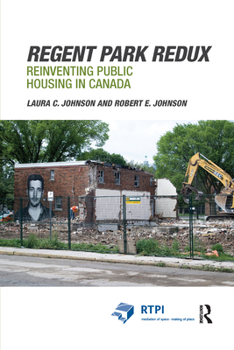 Paperback Regent Park Redux: Reinventing Public Housing in Canada Book