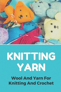 Paperback Knitting Yarn: Wool And Yarn For Knitting And Crochet: Knitting Needles Yarn Book