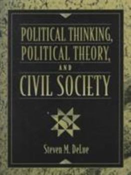 Paperback Political Thinking, Political Theory, and Civil Society Book