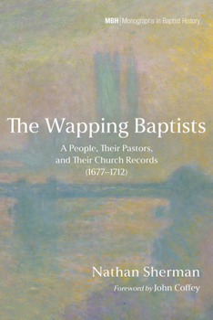 Hardcover The Wapping Baptists (Monographs in Baptist History) Book