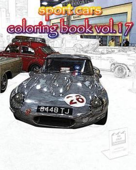 Sport Cars : Coloring Book VoL. 17 : Sketch Coloring Book