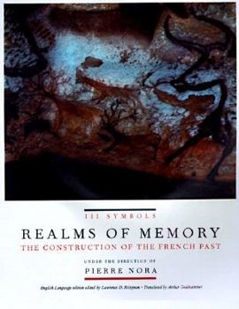 Hardcover Realms of Memory: The Construction of the French Past, Volume 3 - Symbols Book