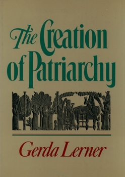 Paperback The Creation of Patriarchy Book