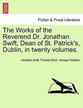 Paperback The Works of the Reverend Dr. Jonathan Swift, Dean of St. Patrick's, Dublin, in Twenty Volumes. Volume XV. Book