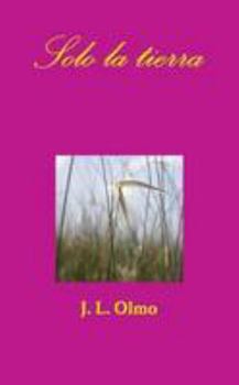 Paperback Solo la tierra [Spanish] Book