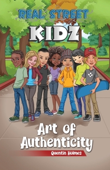 Paperback Real Street Kidz: Art of Authenticity (multicultural book series for preteens 7-to-12-years old) Book