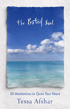 Paperback The Rested Soul: 30 Meditations to Quiet Your Heart Book