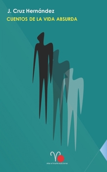 Paperback Cuentos de la vida absurda [Spanish] Book