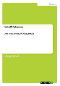 Paperback Der weltfremde Philosoph [German] Book