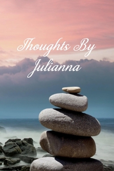 Paperback Thoughts By Julianna: Personalized Cover Lined Notebook, Journal Or Diary For Notes or Personal Reflections. Includes List Of 31 Personal Ca Book