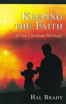 Paperback Keeping the Faith of Our Christian Heritage Book