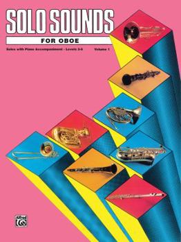 Paperback Solo Sounds for Oboe, Vol 1: Levels 3-5 Piano Acc. Book