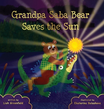 Hardcover Grandpa Saba Bear Saves the Sun Book