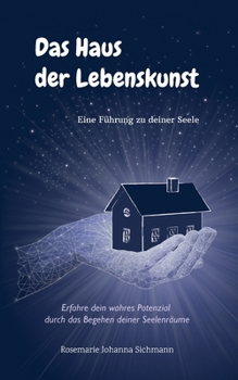 Paperback Das Haus der Lebenskunst: Eine Führung zu deiner Seele [German] Book