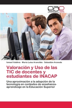 Paperback Valoración y Uso de las TIC de docentes y estudiantes de INACAP [Spanish] Book