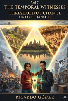 Threshold of Change: The Temporal Witnesses, Volume 7