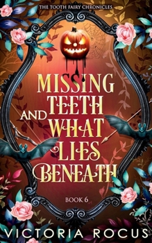 Paperback Missing Teeth And What Lies Beneath Book