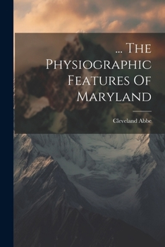 Paperback ... The Physiographic Features Of Maryland Book