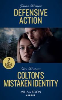 Defensive Action: Defensive Action (Protectors at Heart) / Colton's Mistaken Identity (The Coltons of Roaring Springs)