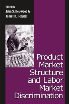 Hardcover Product Market Structure and Labor Market Discrimination Book
