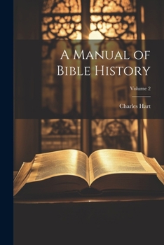 Paperback A Manual of Bible History; Volume 2 Book