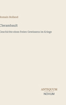 Clerambault: Geschichte eines freien Gewissens im Kriege (German Edition)