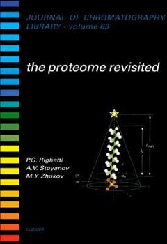 Hardcover The Proteome Revisited: Theory and Practice of All Relevant Electrophoretic Steps Volume 63 Book