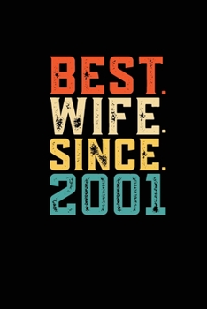 Paperback Best. Wife. Since. 2001: Blank lined journal 100 page 6 x 9 Retro 18th Wedding Anniversary notebook for Her to jot down ideas and notes Book