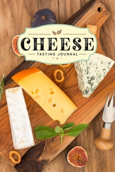 Cheese Cheesemaking Cheesemaker Tasting Sampling Journal Notebook Log Book Diary - Figs & Cracker: Creamery Dairy Farming Farmer Record with 110 Pages in 6” x 9” Inch