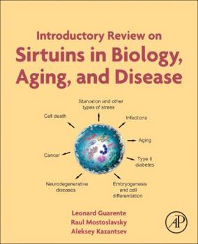 Introductory Review on Sirtuins in Biology, Aging, and Disease