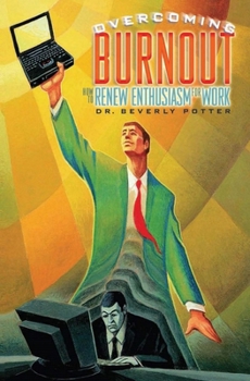 Paperback Overcoming Job Burnout: How to Renew Enthusiasm for Work Book
